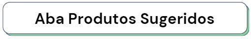 Aba_Produtos_Sugeridos_1.jpg