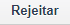 rejeitar.png