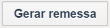 Botão Gerar remessa FINAL.png