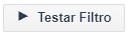 Botão Testar Filtro FINAL.jpg