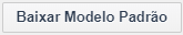 Botão Baixar Modelo Padrão FINAL.png