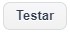Botão Testar FINAL.jpg