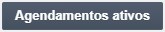 Botão Agendamentos ativos FINAL.jpg